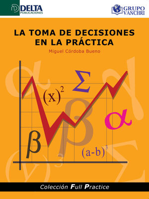 cover image of La Toma De Decisiones En La Práctica